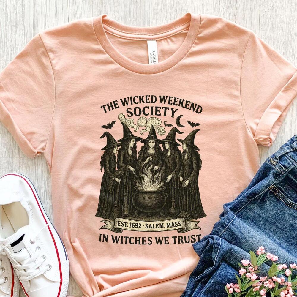 Wicked Weekend Society Witch Shirt, In Witches We Trust Salem 1692 Tee